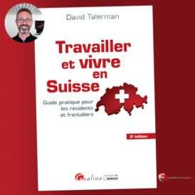 Travailler et vivre en Suisse - 6ème édition