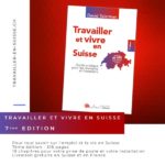 "Travailler Et Vivre En Suisse" - 7ème édition - éditions Lextenso